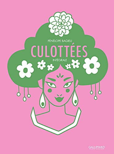 Culottées : des femmes qui ne font que ce qu'elles veulent : intégrale