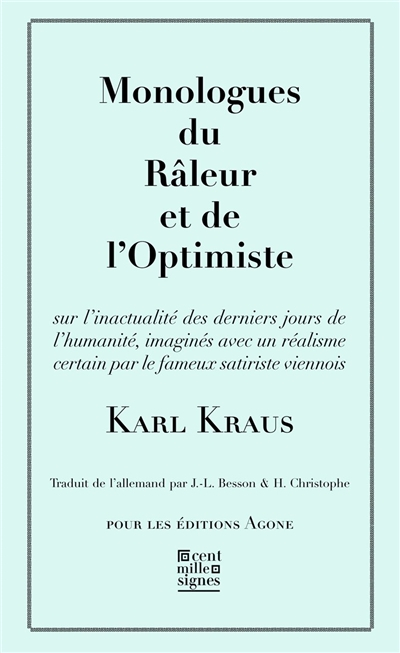 Monologues du râleur et de l'optimiste : sur l'inactualité des derniers jours de l'humanité, imaginé