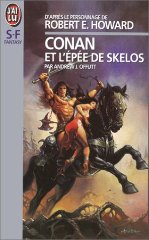 Conan et l'épée de Skelos : d'après le personnage de Robert E. Howard