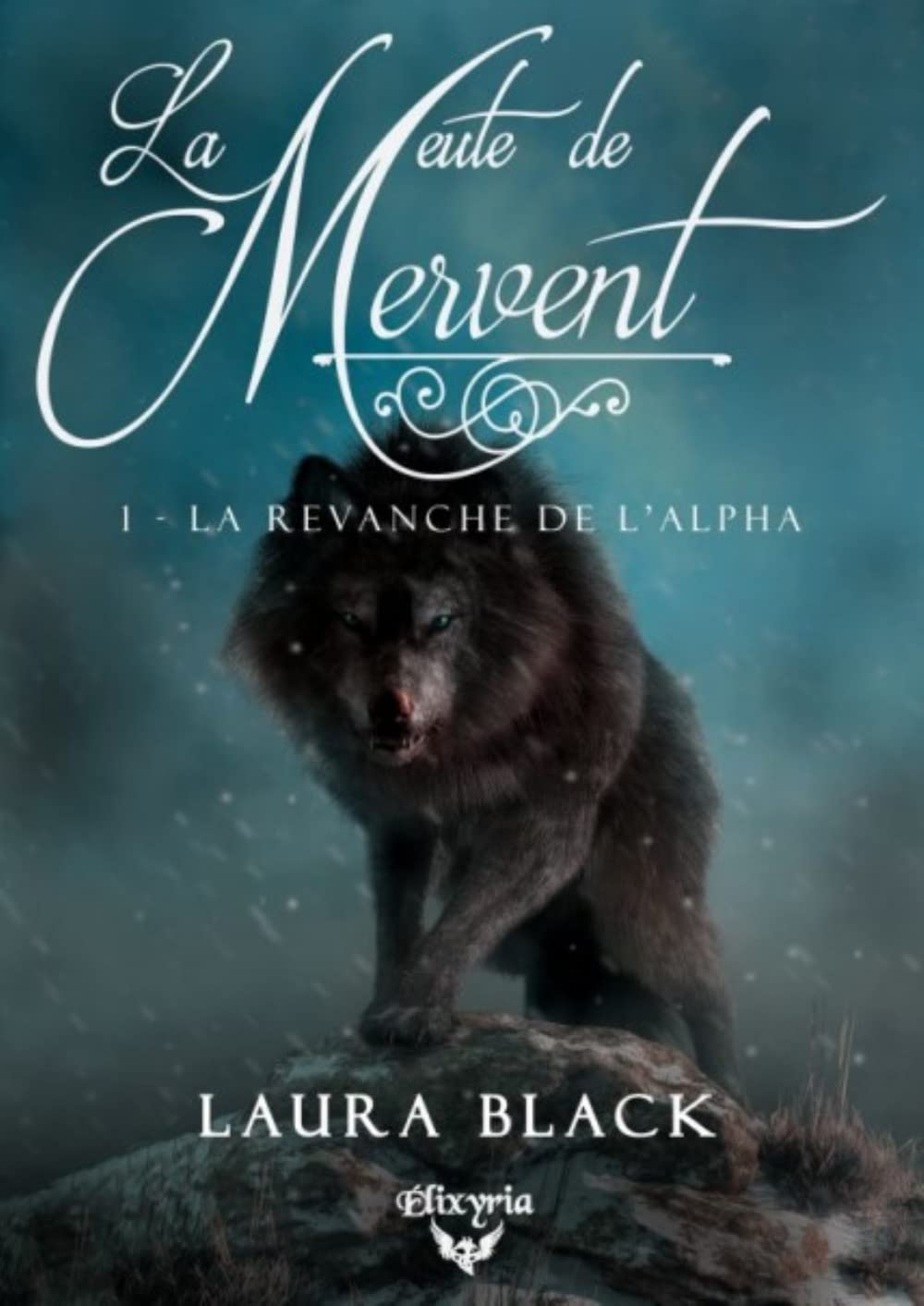 La meute de Mervent. Vol. 1. La revanche de l'alpha