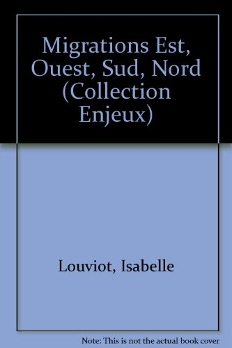 Migrations Est-Ouest, Sud-Nord