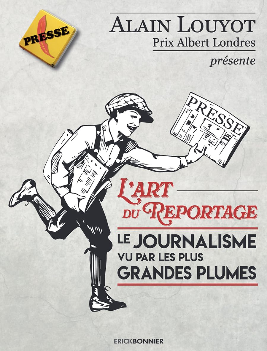L'art du reportage : le journalisme vu par les plus grandes plumes