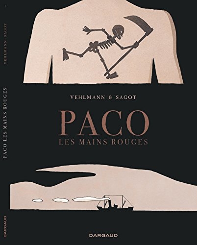 Paco les mains rouges. Vol. 1. La grande terre