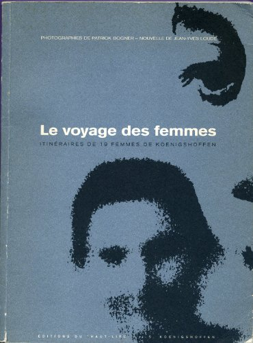 le voyage des femmes. itinéraires de 19 femmes de koenigshoffen