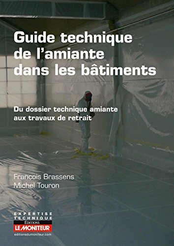Guide technique de l'amiante dans les bâtiments : du dossier technique amiante aux travaux de retrai