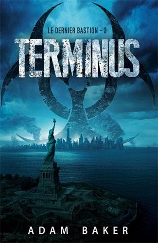 Le dernier bastion. Vol. 3. Terminus