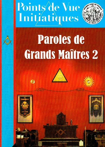 Points de vue initiatiques, n° 145. Paroles de grands maîtres : 2e partie