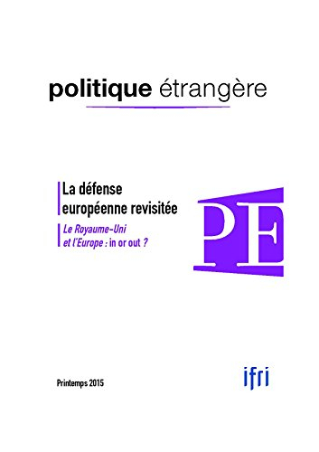 Politique étrangère, n° 1 (2015). La défense européenne revisitée