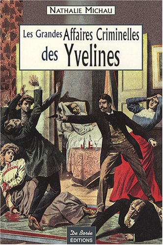 Les grandes affaires criminelles des Yvelines