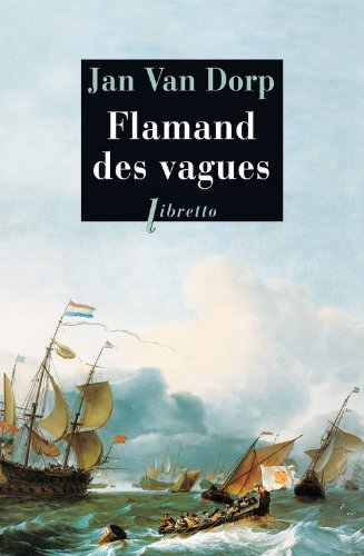 Flamand des vagues : la folle vie de Marinus de Boer
