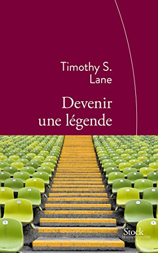 Devenir une légende