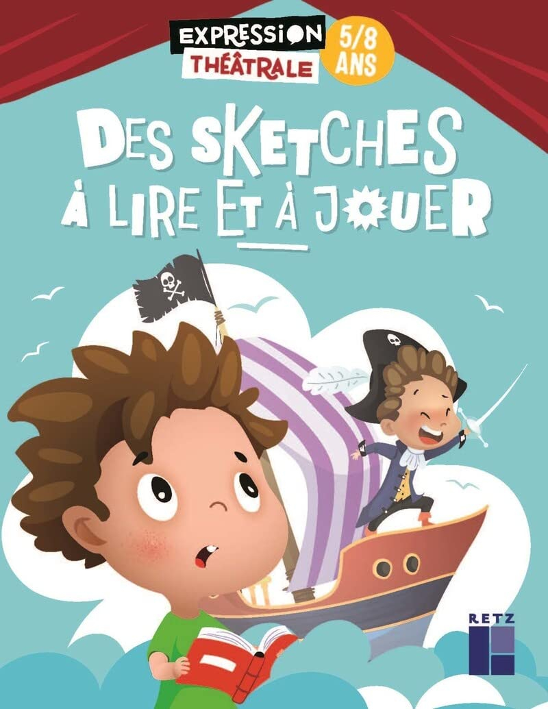 Des sketches à lire et à jouer : 5-8 ans