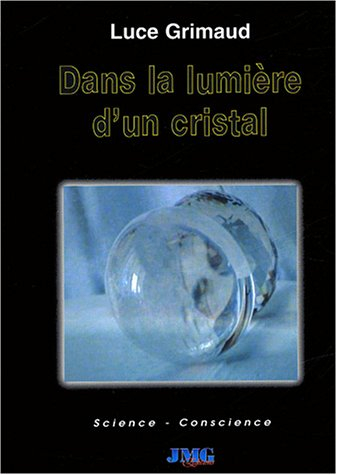 Dans la lumière d'un cristal