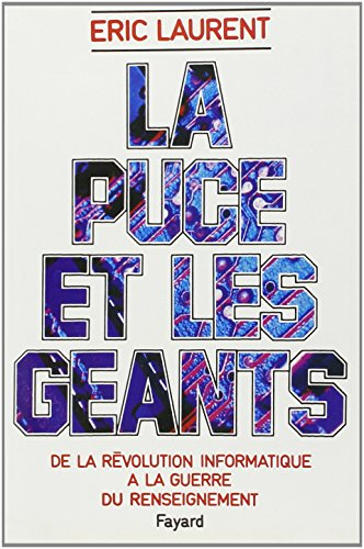La Puce et les géants : de la révolution informatique à la guerre du renseignement