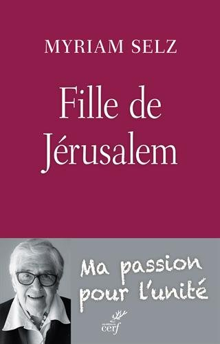 Fille de Jérusalem : ma passion pour l'unité