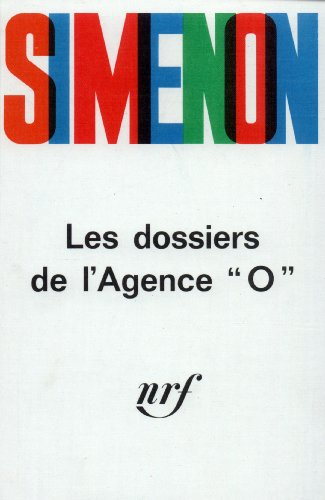 les dossiers de l'agence "o"