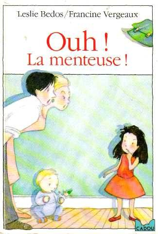 Ouh ! La menteuse !