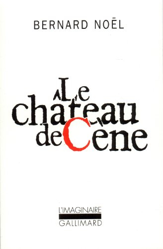 Le Château de Cène. Le Château de Hors. L'Outrage aux mots