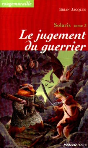 Solaris. Vol. 3. Le jugement du guerrier