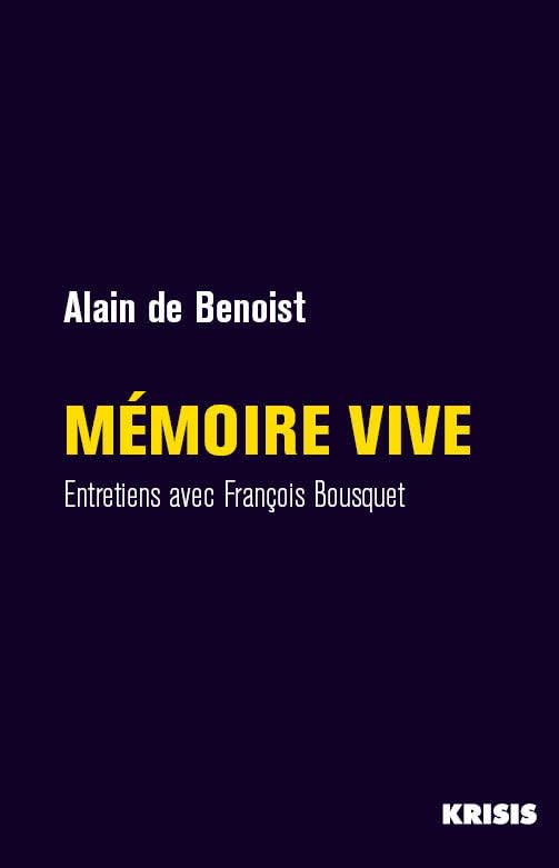 Mémoire vive: Entretiens avec François Bousquet
