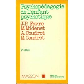Psychopédagogie de l'enfant psychotique