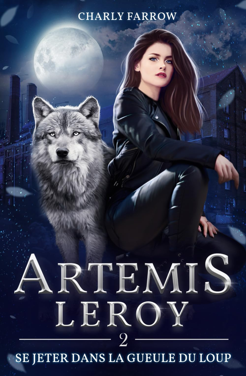 Artémis Leroy: Tome 2 : Se jeter dans la gueule du loup