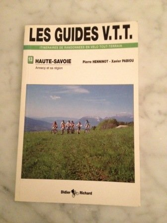 Haute-Savoie. Vol. 2. Annecy et sa région