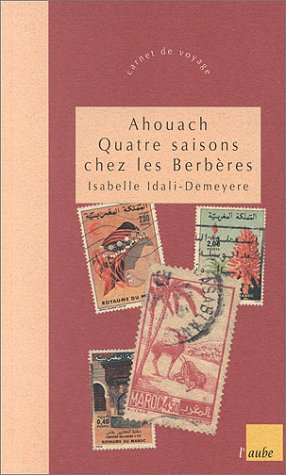 Ahouach : quatre saisons chez les Berbères