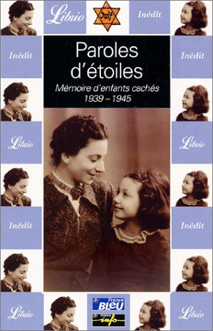 paroles d'étoiles : mémoire d'enfants cachés