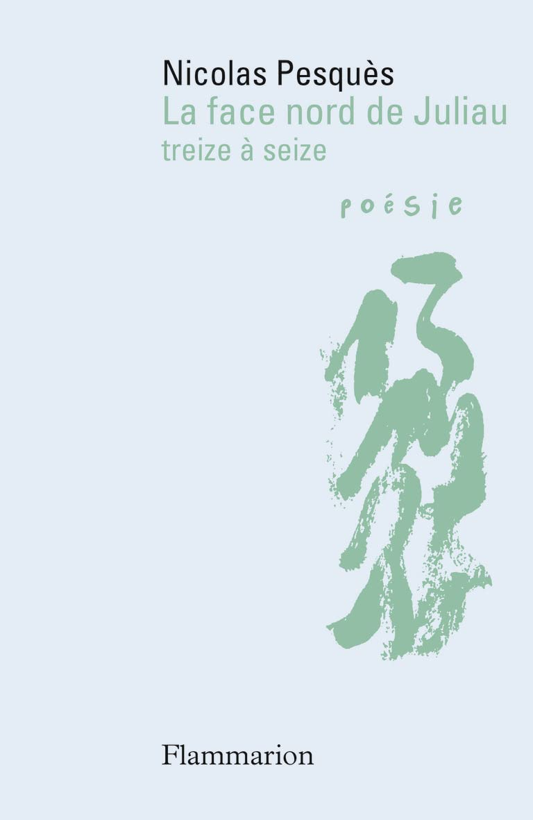 La face nord de Juliau. Treize à seize