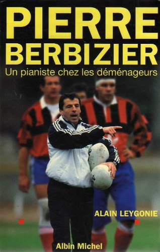 Pierre Berbizier : un pianiste chez les déménageurs