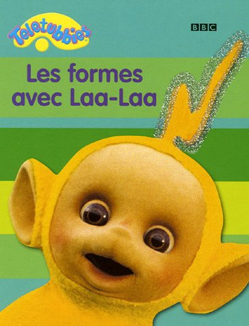 Les formes avec Laa-Laa