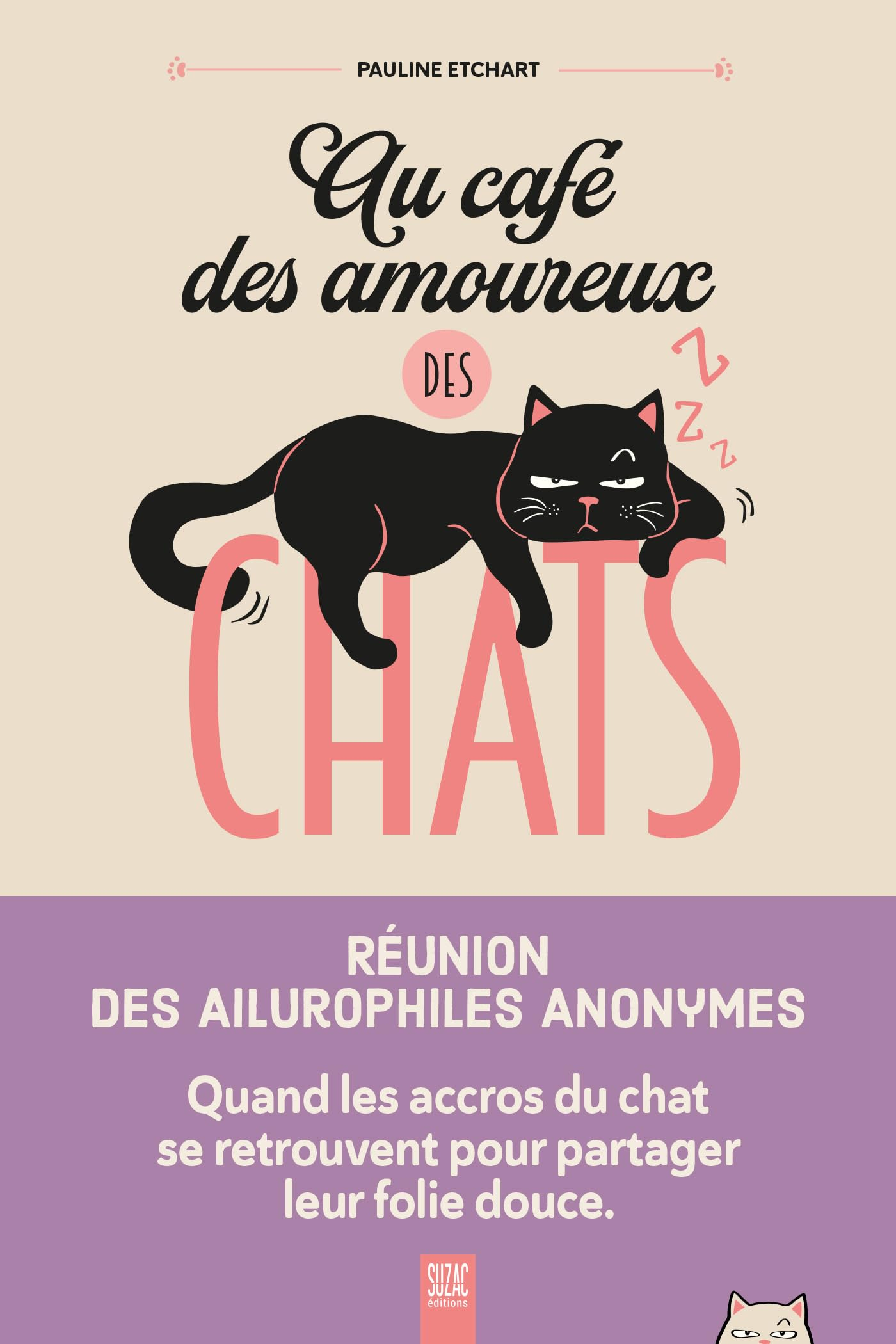 Au café des amoureux des chats : réunion des ailurophiles anonymes : quand les accros du chat se ret