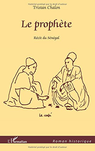 Le prophète : récit du Sénégal