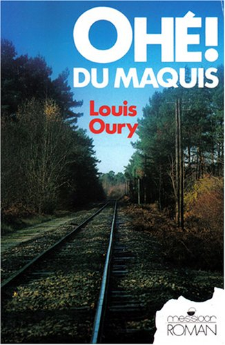 Ohé ! du maquis : les années noires