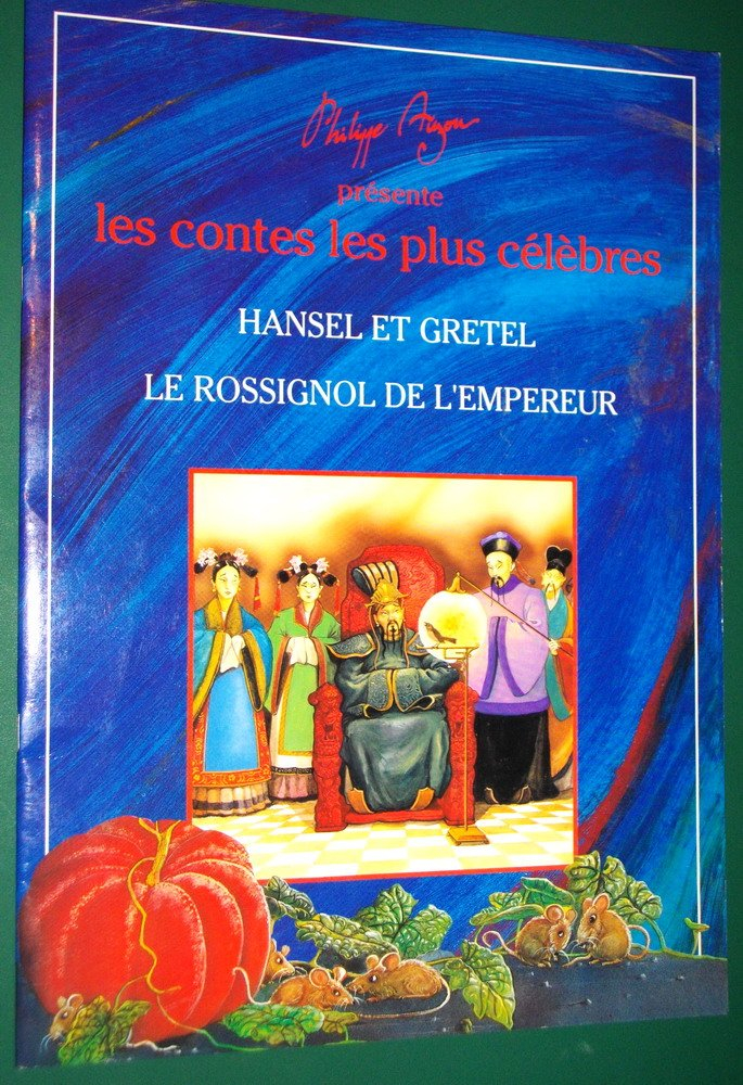 HANSEL et GRETEL- LE ROSSIGNOL DE L'EMPEREUR- Philippe Auzou- Illustrated- Editions Philippe Auzou, 