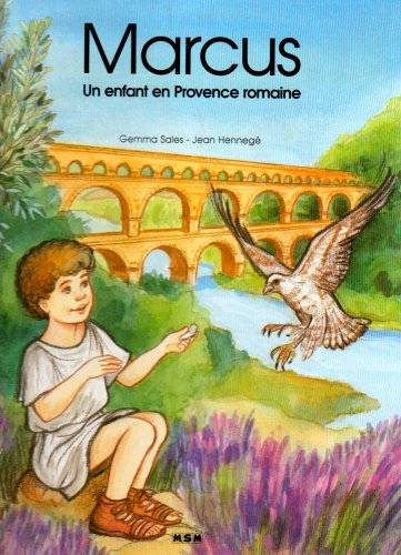Marcus, un enfant en Provence romaine