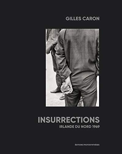 Insurrections : Irlande du Nord 1969