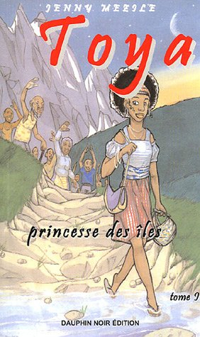 Toya. Vol. 1. Princesse des îles