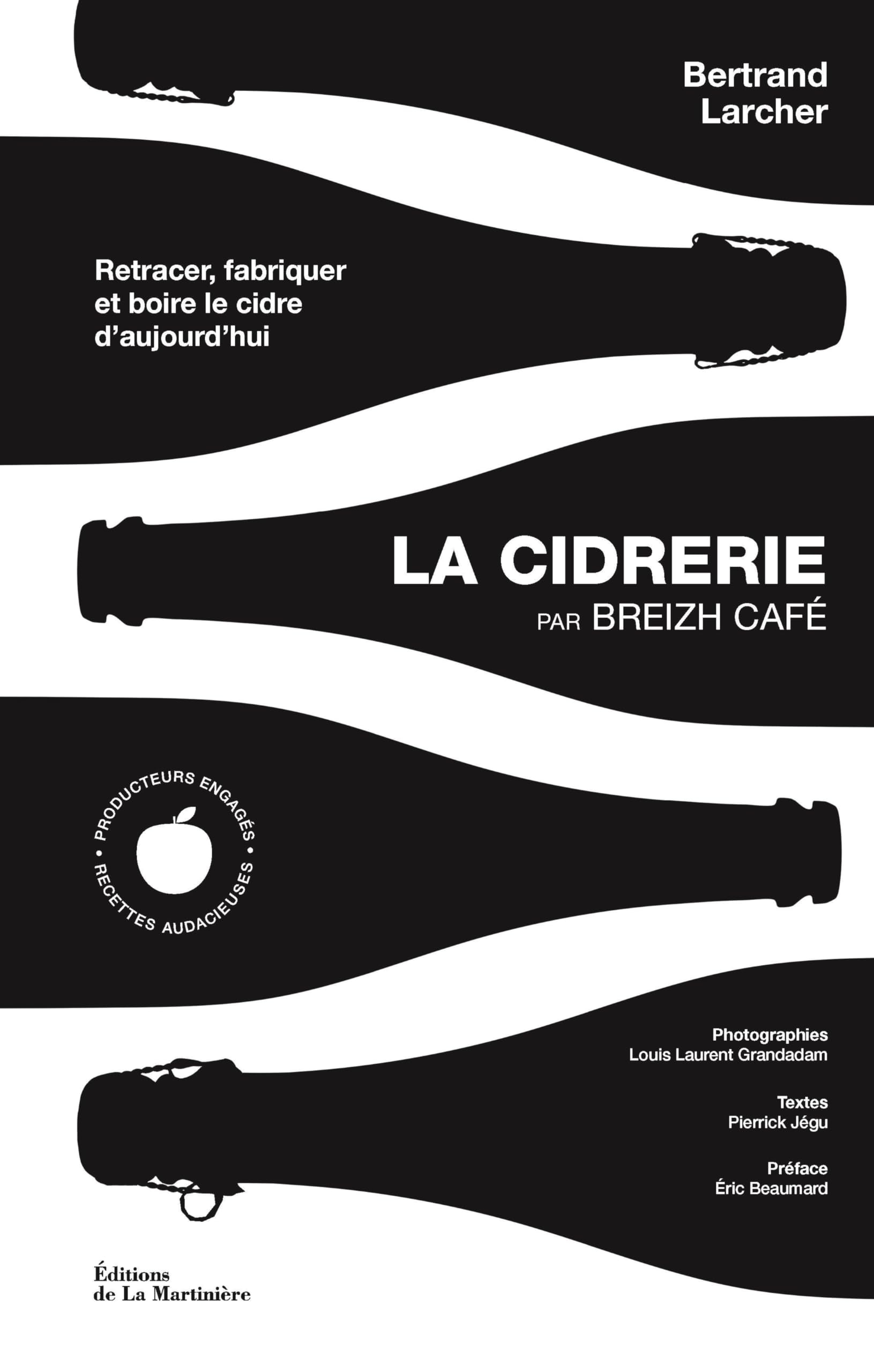 La cidrerie par Breizh café : retracer, fabriquer et boire le cidre d'aujourd'hui