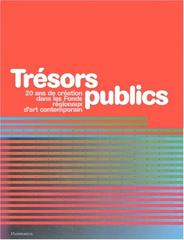 Trésors publics : 20 ans de création dans les fonds régionaux d'art contemporain