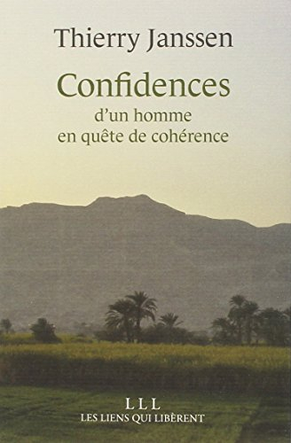 confidences d'un homme en quête de cohérence
