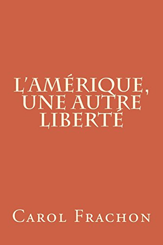 L'Amérique, une autre Liberté