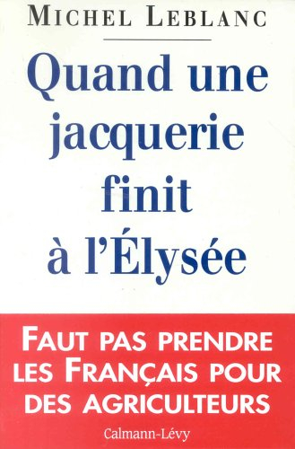 Quand une jacquerie finit à l'Elysée