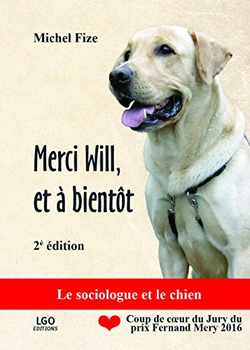 merci will, et à bientôt : le sociologue et le chien
