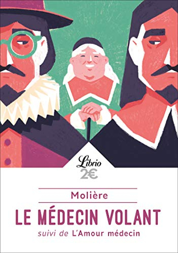 Le médecin volant. L'amour médecin
