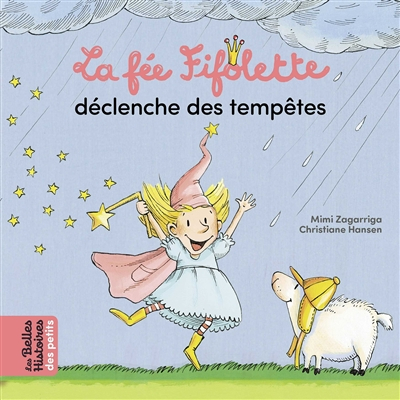 La fée Fifolette déclenche des tempêtes