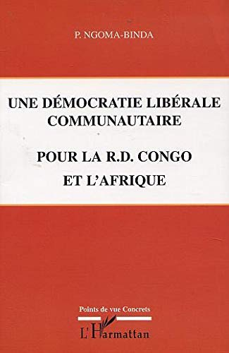 Une démocratie libérale communautaire pour la République démocratique du Congo et l'Afrique