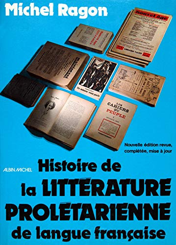 Histoire de la littérature prolétarienne de langue française : littérature ouvrière, littérature pay