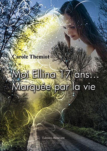 Moi Ellina 17 Ans... Marquée par la vie